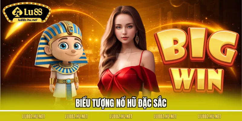 Biểu tượng nổ hũ đặc sắc