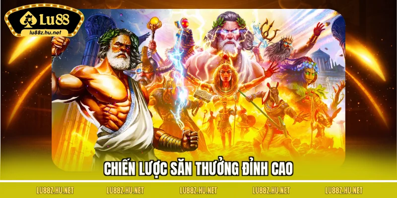 Chiến lược săn thưởng đỉnh cao