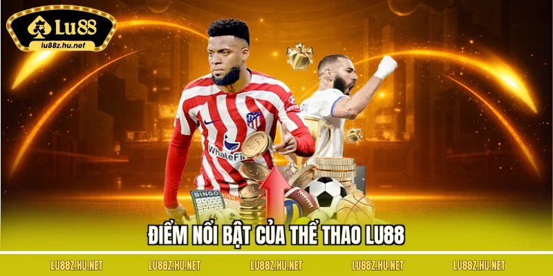 Điểm nổi bật của thể thao LU88