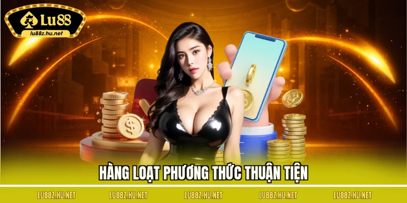 Hàng loạt phương thức thuận tiện