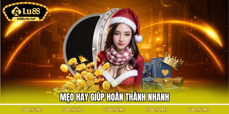Mẹo hay giúp hoàn thành nhanh