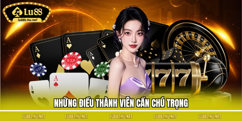 Những điều thành viên cần chú trọng