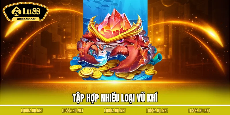 Tập hợp nhiều loại vũ khí 