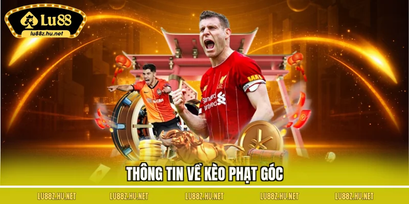 Thông tin về kèo phạt góc