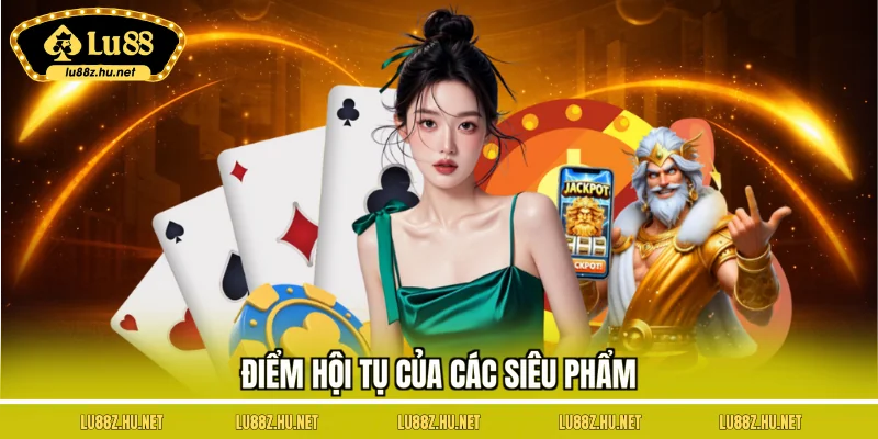 Điểm hội tụ của các siêu phẩm
