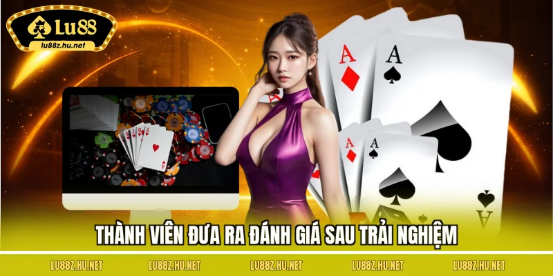 Thành viên đưa ra đánh giá sau trải nghiệm